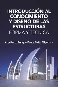 INTRODUCCIÓN AL CONOCIMIENTO Y DISEÑO DE LAS ESTRUCTURAS. FORMA Y TÉCNICA_cover