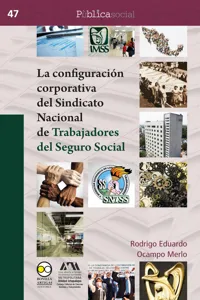 La configuración corporativa del Sindicato Nacional de Trabajadores del Seguro Social_cover