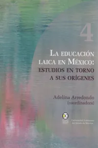 La educación laica en México: Estudios en torno a sus orígenes_cover