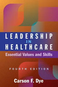 Leadership in Healthcare: Essential Values and Skills, Fourth Edition_cover