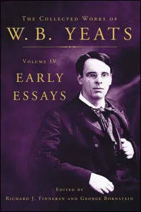 The Collected Works of W.B. Yeats Volume IV: Early Essays_cover