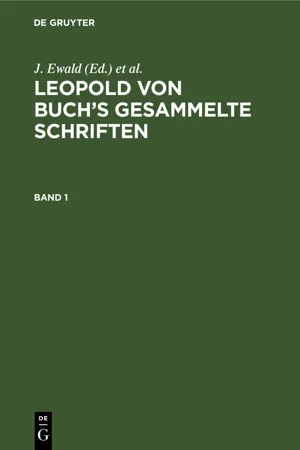 Leopold von Buch's Gesammelte Schriften. Band 1