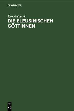 Die eleusinischen Göttinnen