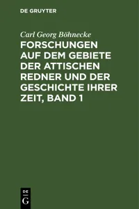 Forschungen auf dem Gebiete der Attischen Redner und der Geschichte ihrer Zeit, Band 1_cover