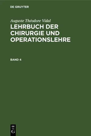 Auguste Théodore Vidal: Lehrbuch der Chirurgie und Operationslehre. Band 4