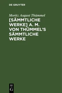 [Sämmtliche Werke] A. M. von Thümmel's sämmtliche Werke_cover