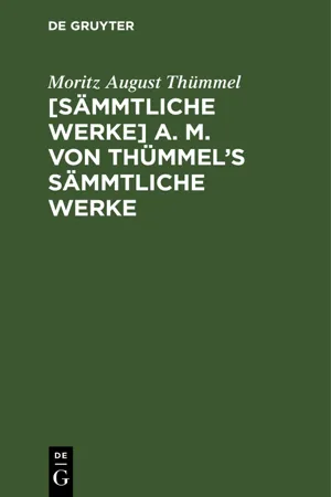 [Sämmtliche Werke] A. M. von Thümmel's sämmtliche Werke