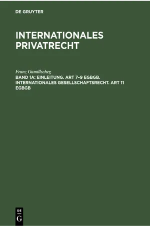 Einleitung. Art 7–9 EGBGB. Internationales Gesellschaftsrecht. Art 11 EGBGB