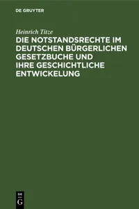 Die Notstandsrechte im deutschen bürgerlichen Gesetzbuche und ihre geschichtliche Entwickelung_cover