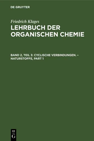 Cyclische Verbindungen. – Naturstoffe