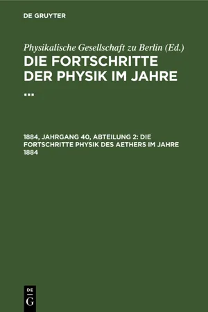 Die Fortschritte Physik des Aethers im Jahre 1884