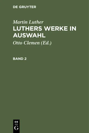 Martin Luther: Luthers Werke in Auswahl. Band 2