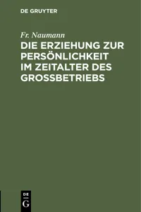 Die Erziehung zur Persönlichkeit im Zeitalter des Großbetriebs_cover