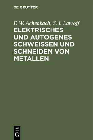 Elektrisches und autogenes Schweißen und Schneiden von Metallen