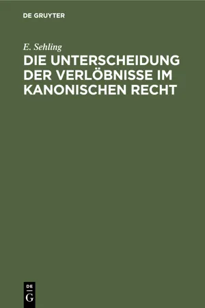 Die Unterscheidung der Verlöbnisse im Kanonischen Recht