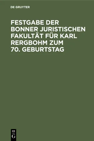 Festgabe der Bonner Juristischen Fakultät für Karl Rergbohm zum 70. Geburtstag