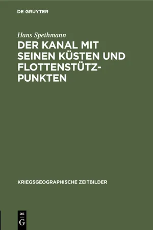 Der Kanal mit seinen Küsten und Flottenstützpunkten