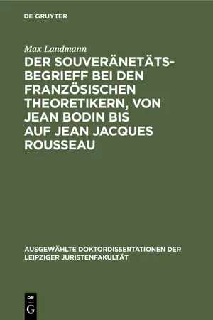 Der Souveränetätsbegrieff bei den französischen Theoretikern, von Jean Bodin bis auf Jean Jacques Rousseau