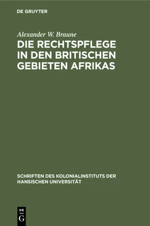 Die Rechtspflege in den britischen Gebieten Afrikas