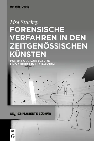 Forensische Verfahren in den zeitgenössischen Künsten