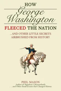 How George Washington Fleeced the Nation_cover