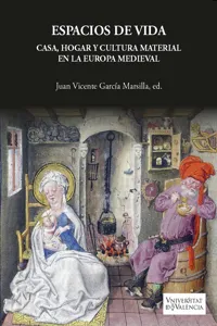 Espacios de vida. Casa, hogar y cultura material en la Europa Medieval_cover