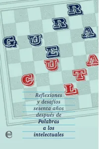 Guerra culta. Reflexiones y desafíos sesenta años después de Palabras a los intelectuales_cover