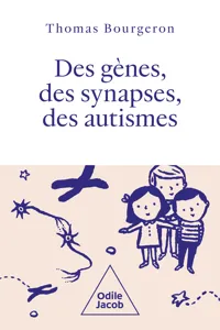 Des gènes, des synapses, des autismes_cover