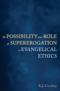 The Possibility and Role of Supererogation in Evangelical Ethics_cover