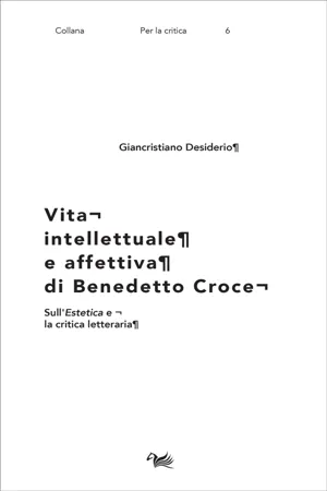 Vita intellettuale e affettiva di Benedetto Croce – III