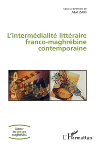 L'intermédialité littéraire franco-maghrébine contemporaine_cover