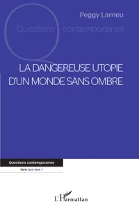 La dangereuse utopie d'un monde sans ombre_cover