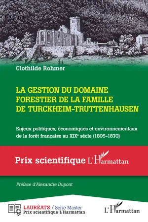 La gestion du domaine forestier de la famille de Turckheim-Truttenhausen