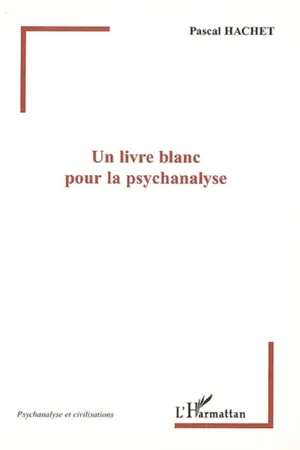 Un livre blanc pour la psychanalyse