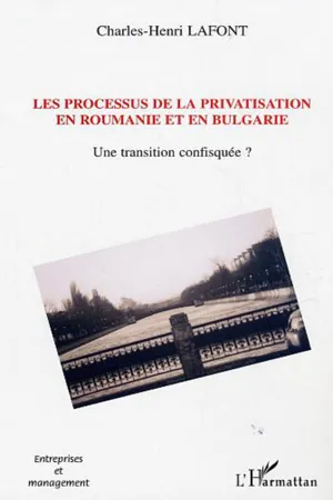 Les processus de la privatisation en Roumanie et en Bulgarie