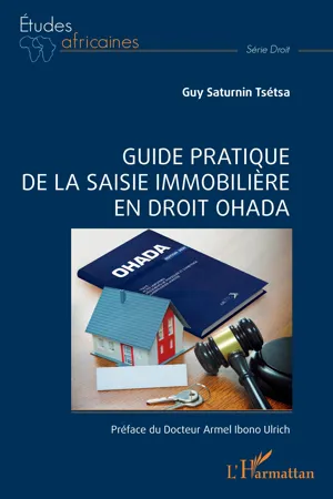 Guide pratique de la saisie immobilière en droit OHADA