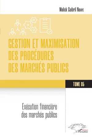 Gestion et maximisation des procédures des marchés publics Tome 5