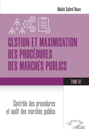 Gestion et maximisation des procédures des marchés publics Tome 7