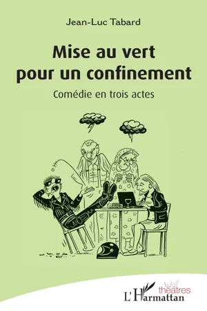 Mise au vert pour un confinement