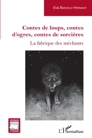 Contes de loups, contes d'ogres, contes de sorcières