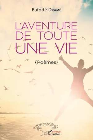 L'aventure de toute une vie