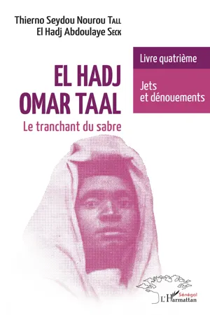 El Hadj Omar Taal. Le tranchant du sabre