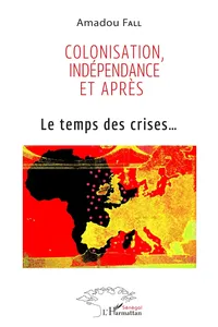 Colonisation, indépendance et après_cover
