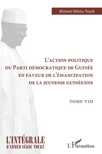 L'action politique du Parti démocratique de Guinée en faveur de l'émancipation de la jeunesse guinéenne