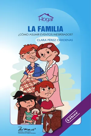 La familia. ¿Cómo asumir eventos inesperados?