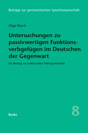 Untersuchungen zu passivwertigen Funktionsverbgefügen im Deutschen der Gegenwart