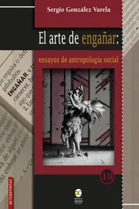 El arte de engañar: ensayos de antropología social_cover