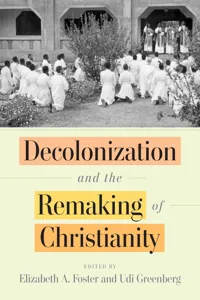 Decolonization and the Remaking of Christianity_cover