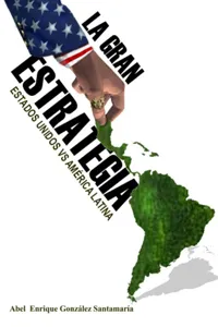 La gran estrategia. Estados Unidos vs América Latina_cover