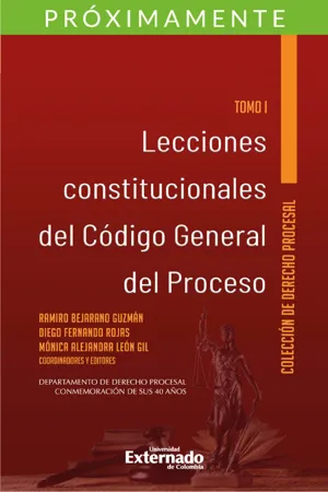 Lecciones constitucionales del código general del proceso. Tomo I